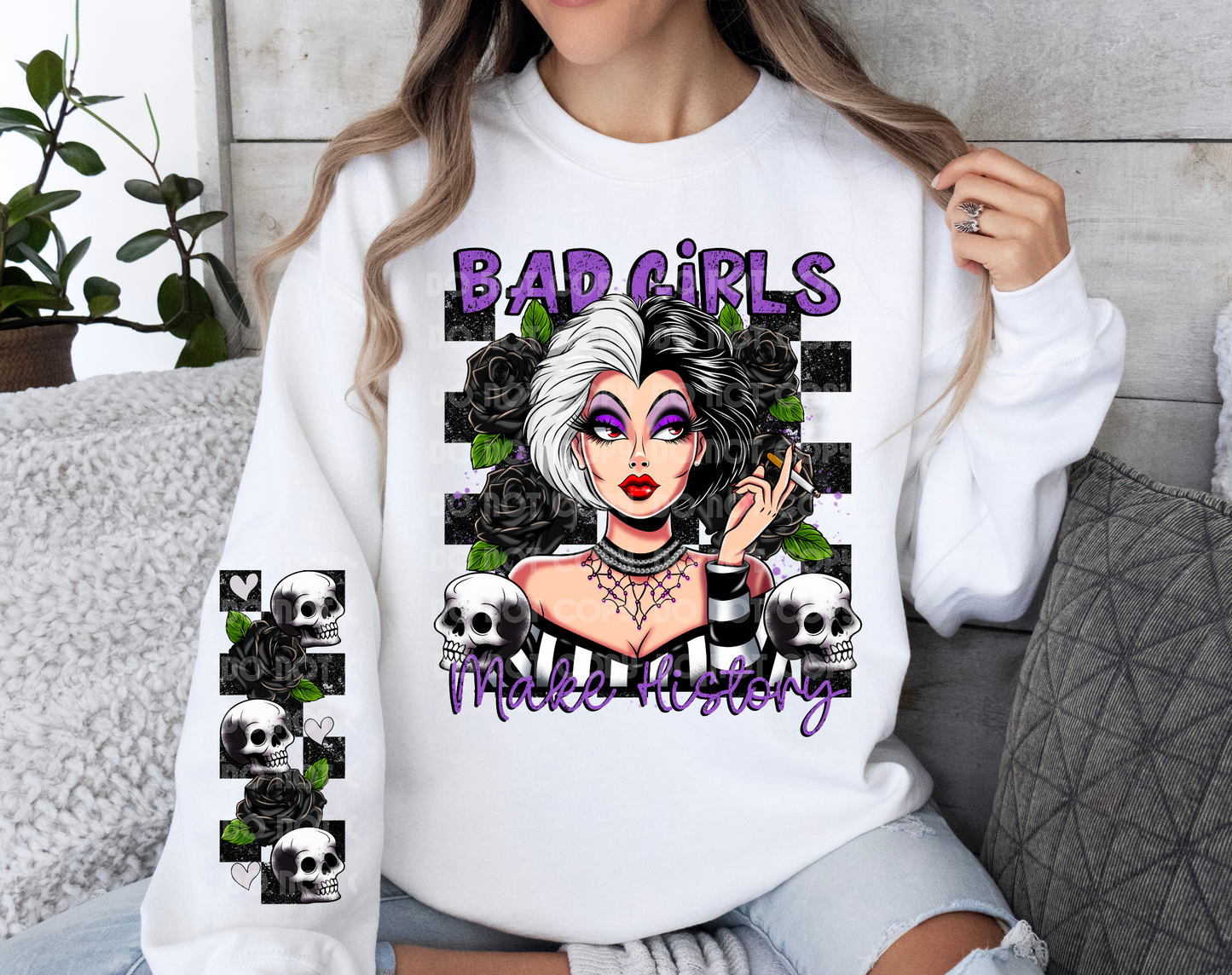 Bad Girls Make History Cruella DTF Transfer (Sleeve must be purchased separately)