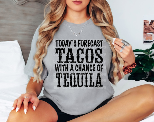 Today's Forecast Tacos With A Chance Of Tequila DTF Transfer