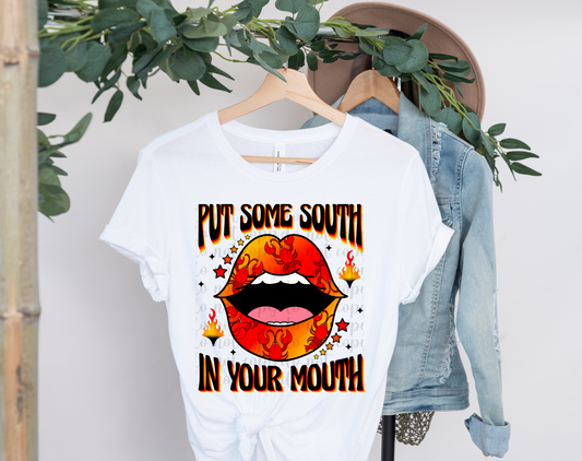 Put Some South In Your Mouth DTF Transfer