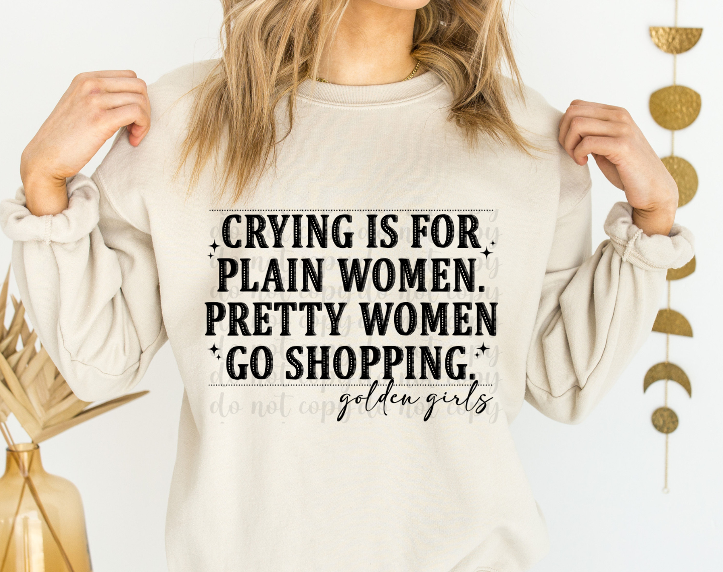 Crying is For Plain Women DTF Transfer