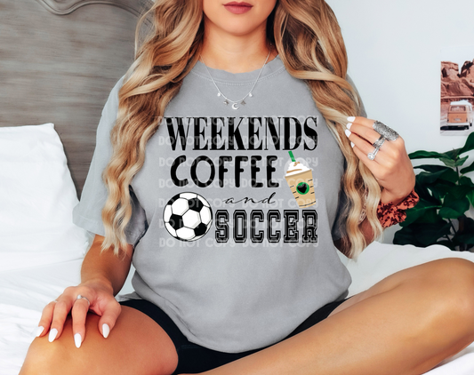 Weekends Coffee And Soccer DTF Transfer