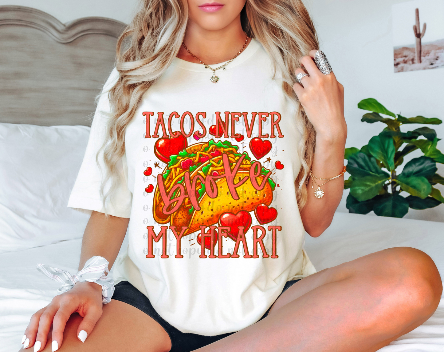 Tacos Never Broke My Heart DTF Transfer