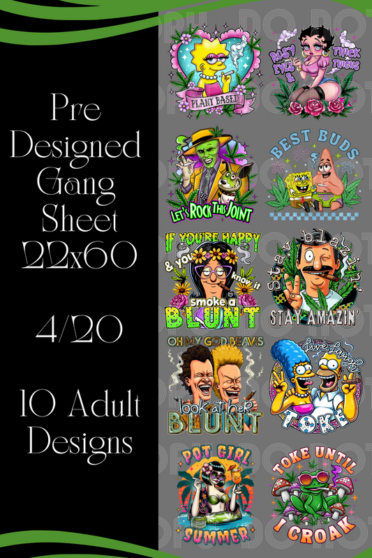 4/20 Pre Designed Gang Sheet