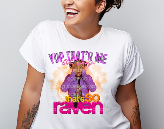 You That's Me Oh Snap That's So Raven DTF Transfer