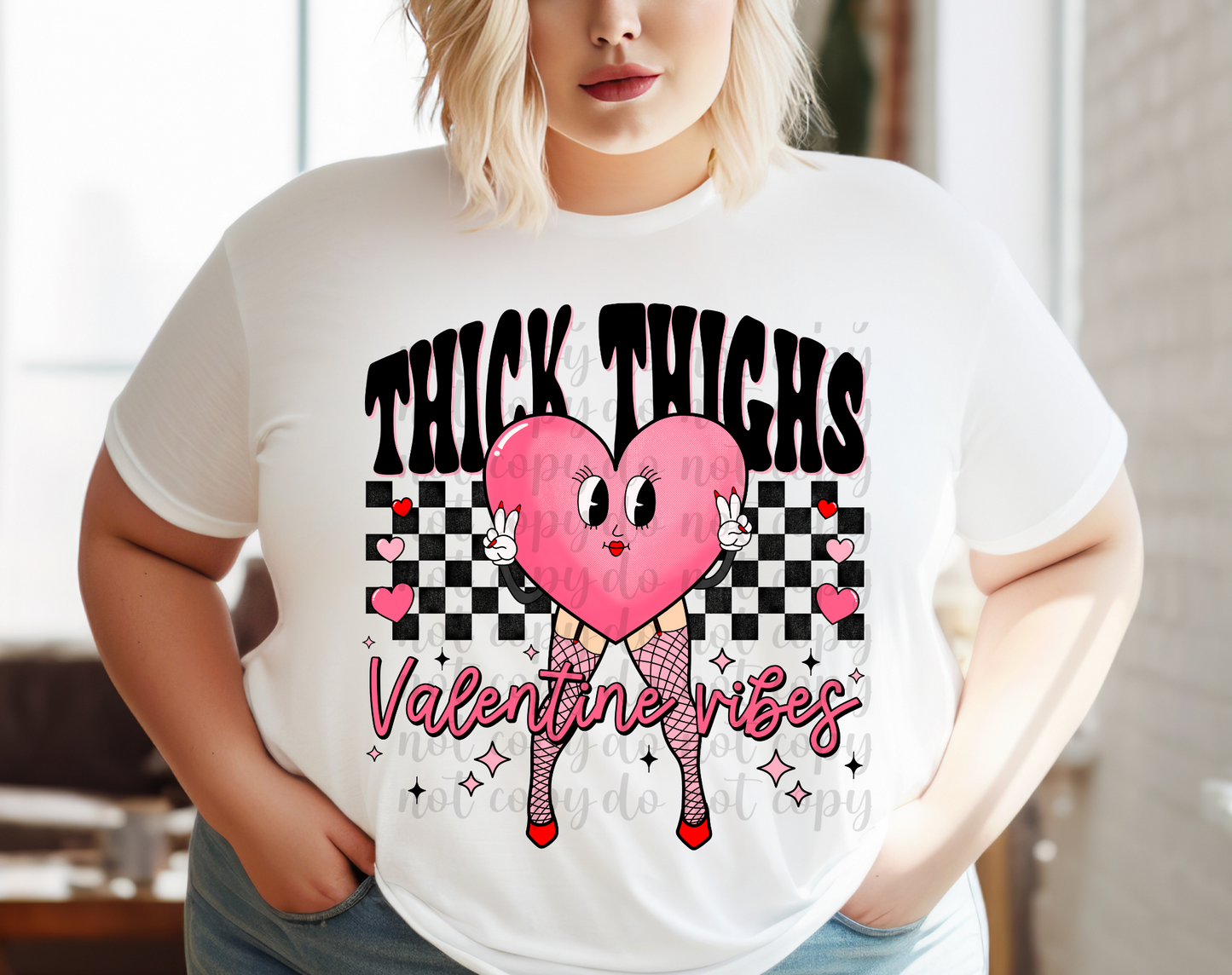 Thick Thighs Valentines Vibes DTF Transfer