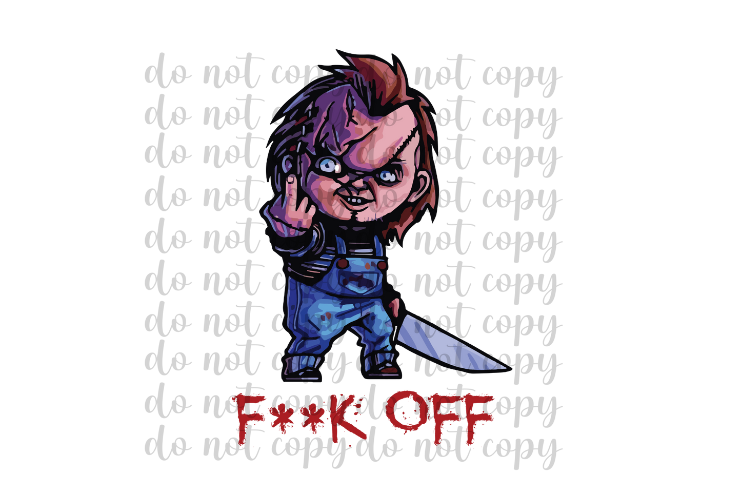 Chucky F**K Off DTF Transfer