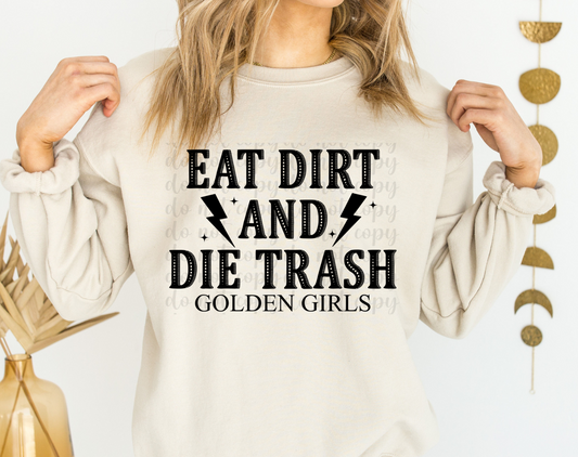 Eat Dirt And Die Trash DTF Transfer