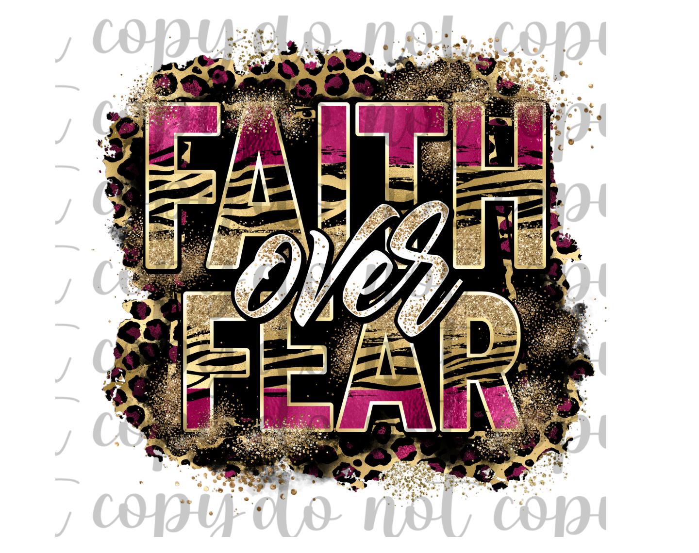 Faith Over Fear DTF Transfer