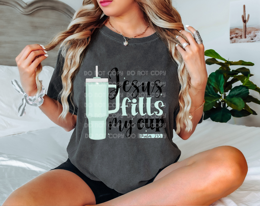 Jesus Fills My Cup Green DTF Transfer