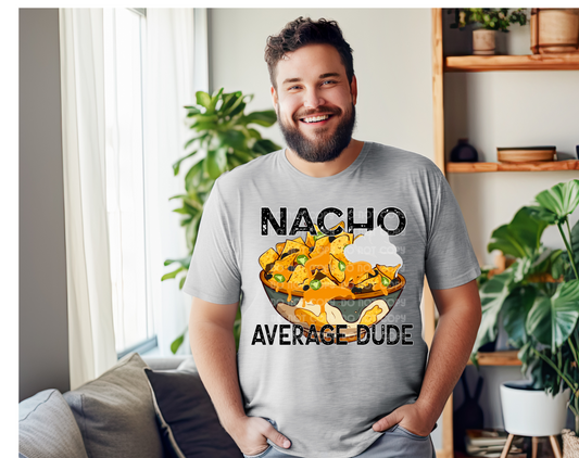 Nacho Average Dude DTF Transfer