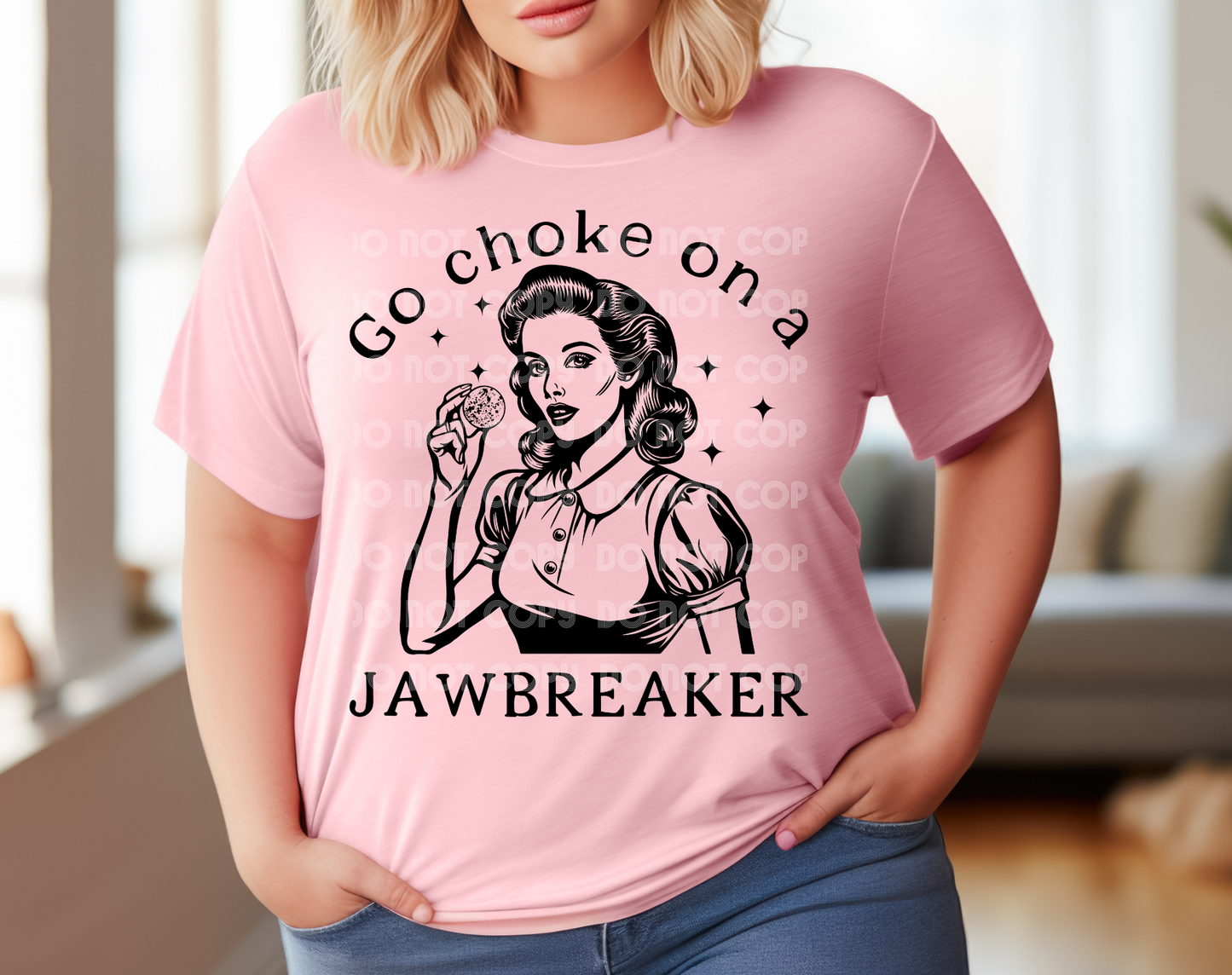 Go Choke On A Jawbreaker DTF Transfer