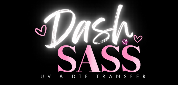 Dash of Sass DTF Transfers