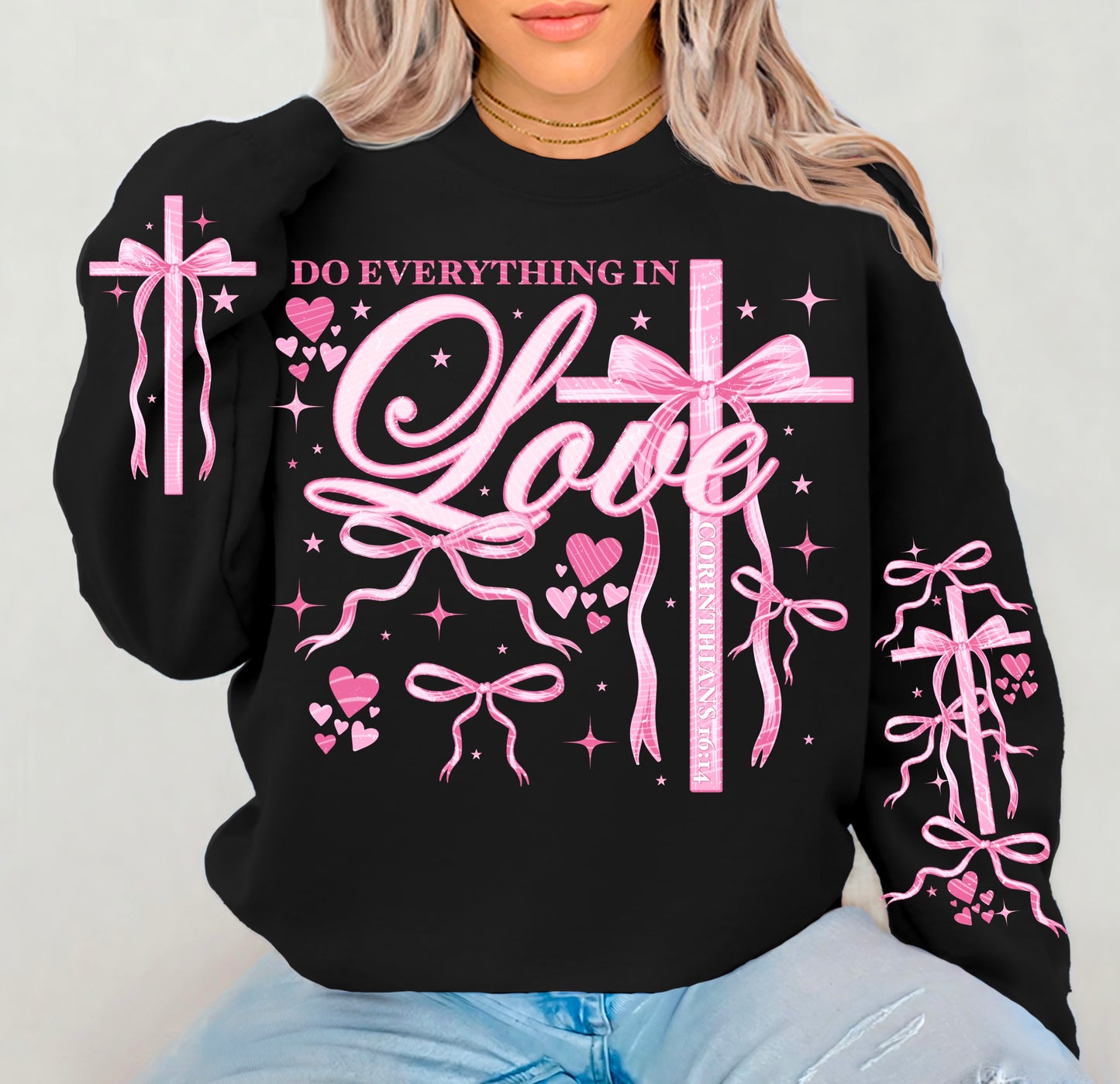 Do Everything In Love DTF Transfer (Sleeve must be purchased separately)