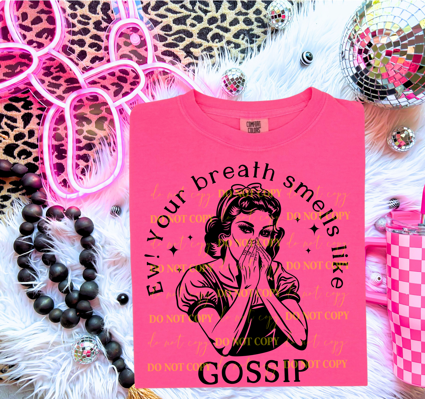 Ew! Your Breath Smells Like Gossip DTF Transfer